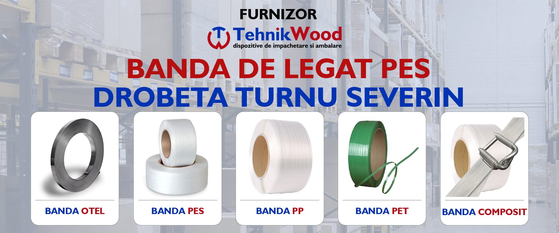 Furnizor Banda de Legat PES in Drobeta Turnu Severin Furnizor Banda de Legat PES in Drobeta Turnu Severin