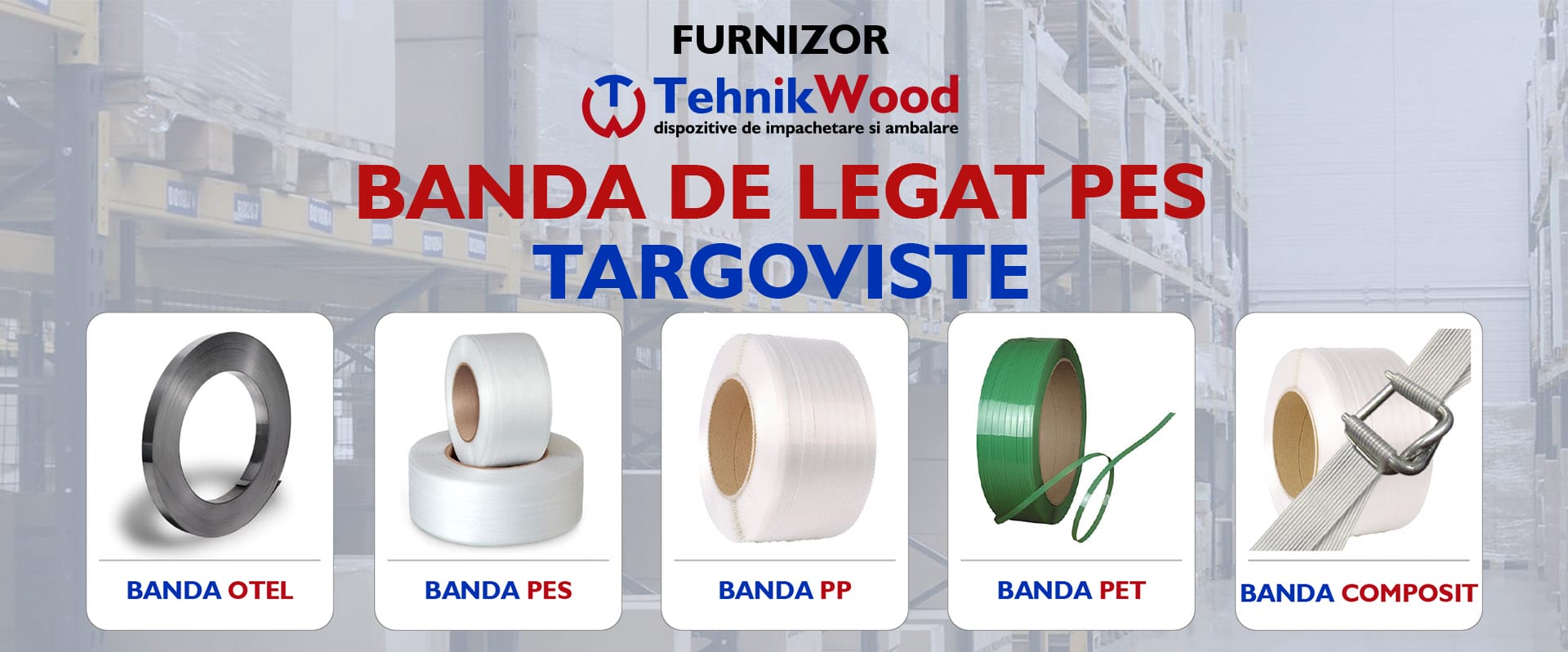 Furnizor Banda de Legat PES in Targoviste Furnizor Banda de Legat PES in Targoviste
